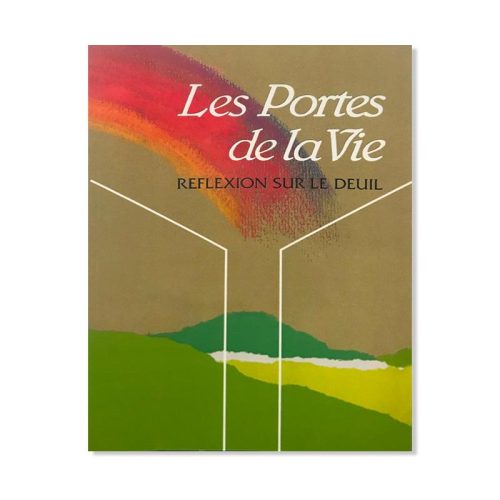 Les portes de la vie - Réflexion sur le deuil.