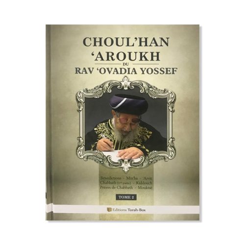 Choul'han 'Aroukh du Rav 'Ovadia Yossef -Tome 2