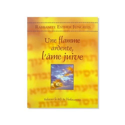 Une flamme ardente, l'âme juive