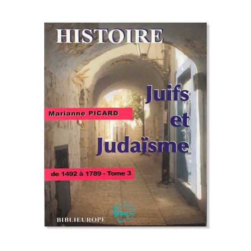 Juifs et Judaïsme - Tome 3