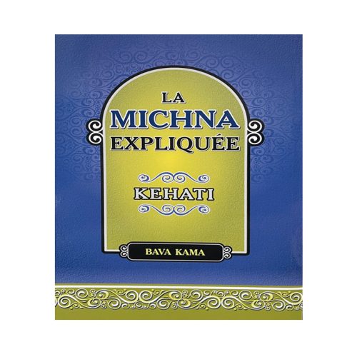 La Michna Expliquée Kehati - Traité Bava Kama - broché