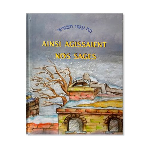 Ainsi agissaient nos sages - Tome 1