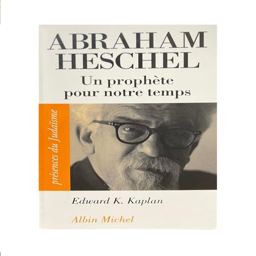 Abraham Heschel - Un prophète pour notre temps