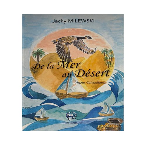 De La Mer Au Désert - Visions Talmudiques