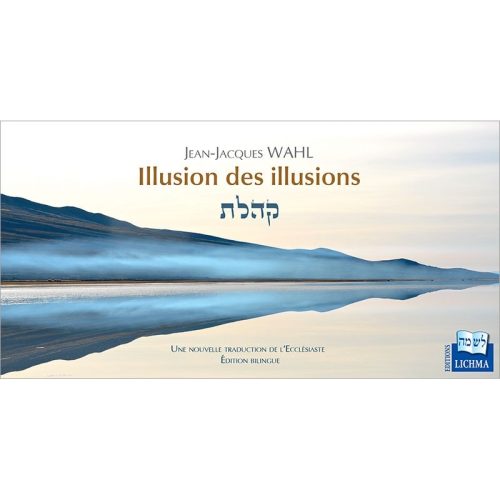 Illusion des illusions - L'Ecclésiaste