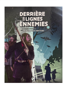 Derrière les lignes ennemies • Tome 1